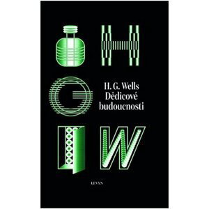 Dědicové budoucnosti - Sebrané povídky H. G. Wellse sv. III - Herbert George Wells