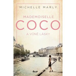 Mademoiselle Coco a vůně lásky, 2.  vydání - Michelle Marly