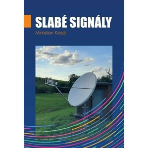 Slabé signály - Miroslav Kasal