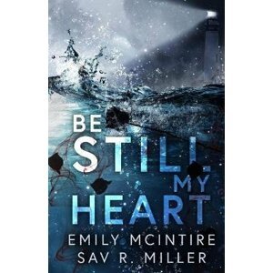 Be Still My Heart - Emily McIntire