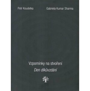 Vzpomínky na stvoření - Den díkůvzdání - Petr Koudelka