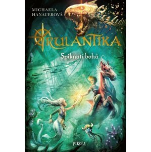 Rulantika: Spiknutí bohů - Michaela Hanauerová