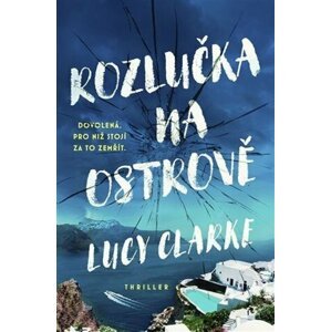 Rozlučka na ostrově - Lucy Clarkeová