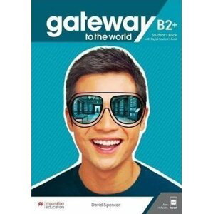 Gateway to the world - B2+ SB with Student App & DSB - David Spencer