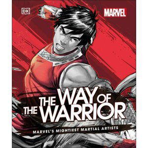 Marvel The Way of the Warrior: Marvel's Mightiest Martial Artists - Alan Cowsill