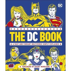 The DC Book: A Vast and Vibrant Multiverse Simply Explained - Stephen Wiacek