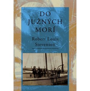 Do južných morí - Robert Louis Stevenson