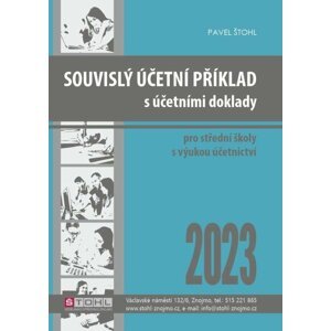 Souvislý účetní příklad s účetními doklady 2023 - Pavel Štohl