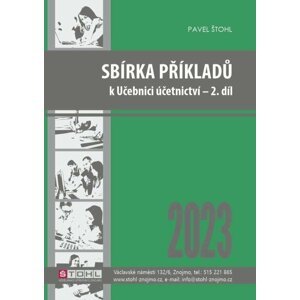 Sbírka příkladů k učebnici účetnictví II. díl 2023 - Pavel Štohl