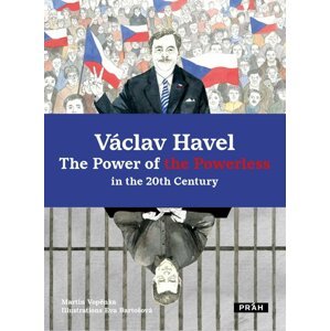 Václav Havel - The Power of the Powerless in the 20th Century - Martin Vopěnka