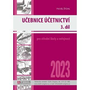 Učebnice Účetnictví III. díl 2023 - Pavel Štohl