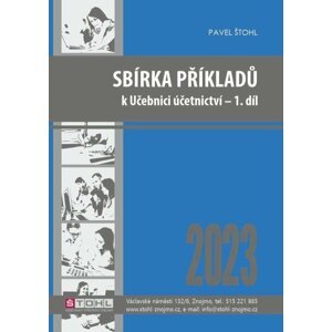 Sbírka příkladů k učebnici účetnictví I. díl 2023 - Pavel Štohl