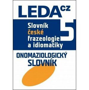 Slovník české frazeologie a idiomatiky 5 - autorů kolektiv