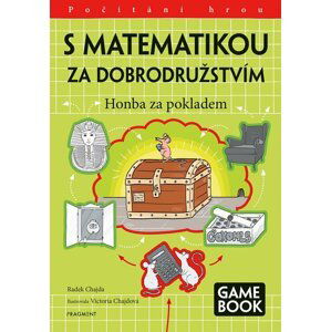 S matematikou za dobrodružstvím - Honba za pokladem (gamebook) - Radek Chajda