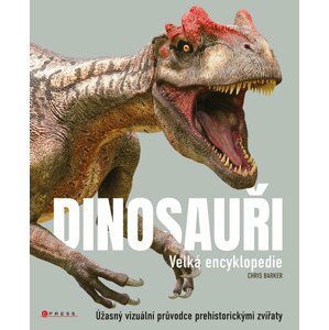 Dinosauři - Velká encyklopedie - Chris Barker