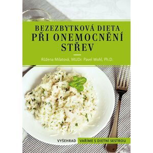 Bezezbytková dieta při onemocnění střev  - Růžena Milatová