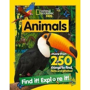 Animals Find it! Explore it!: More than 250 things to find, facts and photos! (National Geographic Kids) - Geographic Kids National