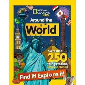 Around the World Find it! Explore it!: More than 250 things to find, facts and photos! (National Geographic Kids) - Geographic Kids National