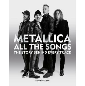 Metallica All the Songs - Benoit Clerc