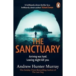 The Sanctuary: the gripping must-read thriller by the Sunday Times bestselling author - Andrew Hunter Murray