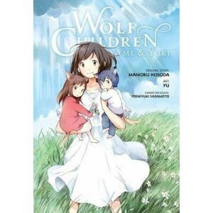 Wolf Children: Ame & Yuki - Mamoru Hosoda
