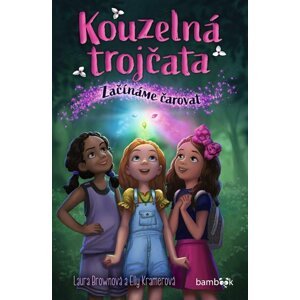 Kouzelná trojčata - Začínáme čarovat - Elly Kramerová