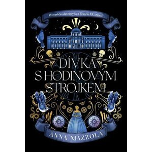 Dívka s hodinovým strojkem - Anna Mazzola