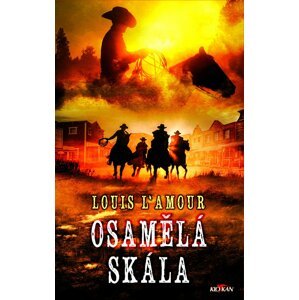 Osamělá skála - Louis L´Amour