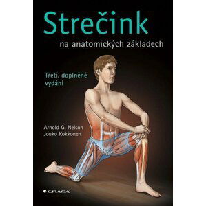 Strečink na anatomických základech - Arnold G. Nelson