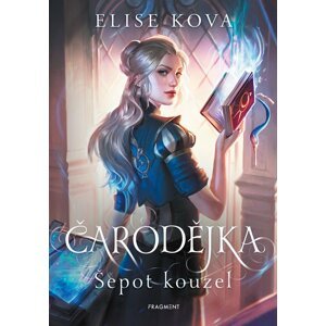 Čarodějka - Šepot kouzel - Elise Kova