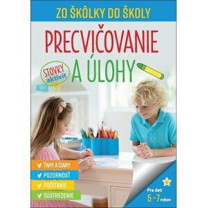 Zo škôlky do školy Precvičovanie a úlohy