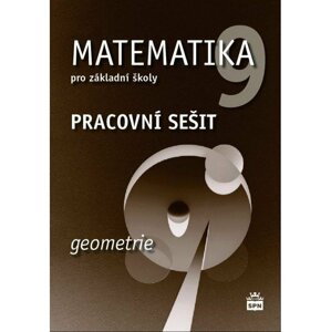 Matematika 9 pro základní školy - Geometrie - Pracovní sešit - Jitka Boušková