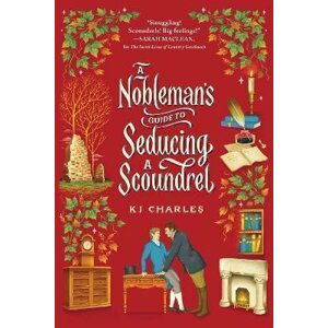 A Nobleman´s Guide to Seducing a Scoundrel - K. J. Charles