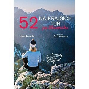 52 najkrajších túr po Slovensku - Juraj Červenka