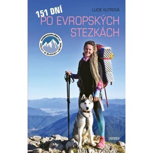 151 dní po evropských stezkách, 2.  vydání - Lucie Kutrová