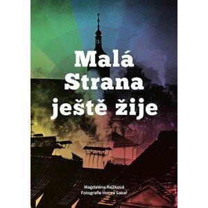 Malá Strana ještě žije - Rejžková Magdaléna