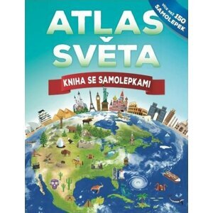 Atlas světa - Kniha se samolepkami - John Malam