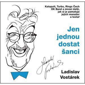 Jen jednou dostat šanci - Ladislav Vostárek