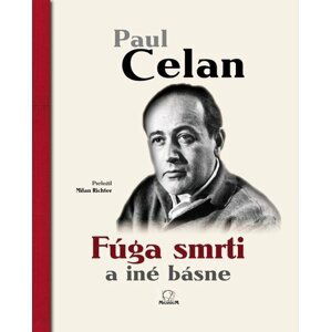 Fúga smrti a iné básne - Paul Celan; Milan Richter