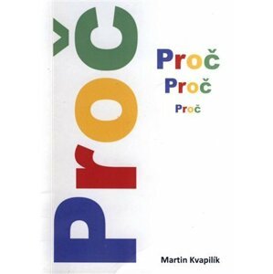 Proč - Martin Kvapilík