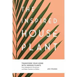 The Inspired Houseplant - Jen Stearns