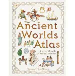The Ancient Worlds Atlas - Russell Barnett