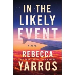 In the Likely Event - Rebecca Yarros