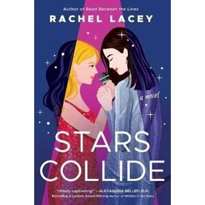 Stars Collide: A Novel - Rachel Lacey