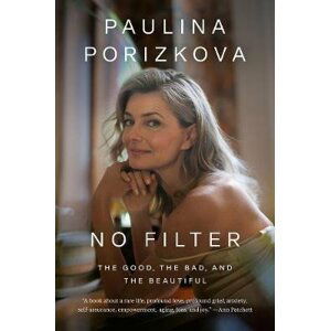 No Filter: The Good, the Bad, and the Beautiful - Pavlína Pořízková
