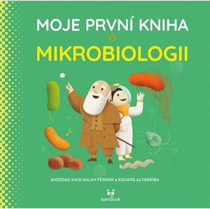 Moje první kniha o mikrobiologii - Kaid-Salah Sheddad Ferrón