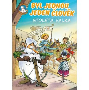 Byl jednou jeden člověk – Stoletá válka - Jean-Charles Gaudin