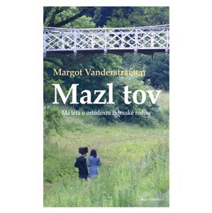 Mazl tov - Má léta u ortodoxní židovské rodiny - Margot Vanderstraeten