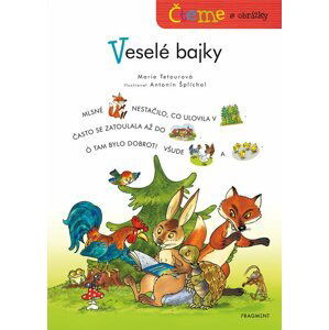 Čteme s obrázky - Veselé bajky - Marie Tetourová