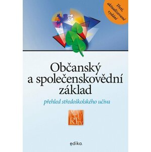 Občanský a společenskovědní základ - Přehled středoškolského učiva - Ladislav Buček